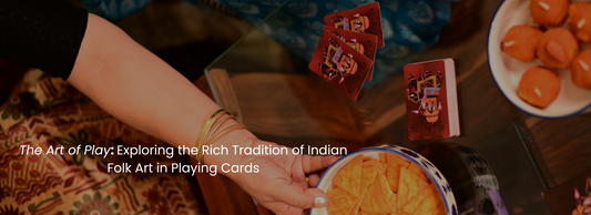 The Art of Play: Exploring the Rich Tradition of Indian Folk Art in Playing Cards