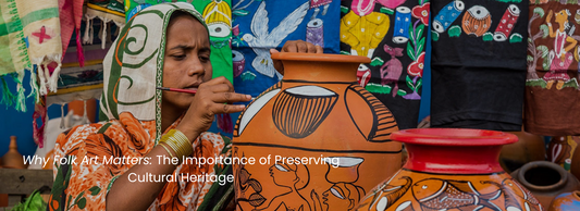 Why Folk Art Matters: The Importance of Preserving Cultural Heritage